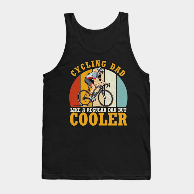 Cyclist Father's Day Funny Cycling Dad Bike Rider & Cyclist Tank Top by Rosemat